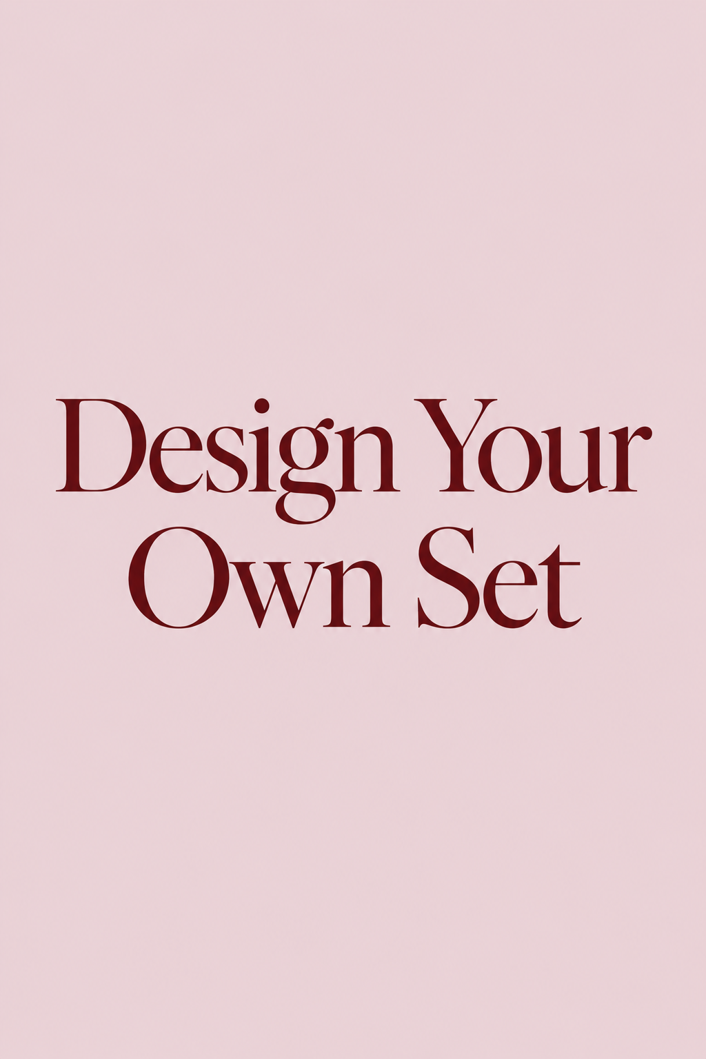 Custom Set